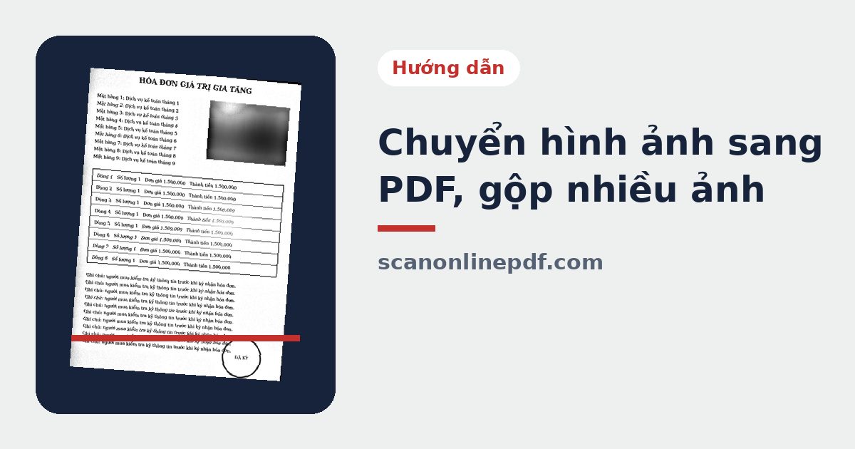 Chuyển hình ảnh sang PDF, gộp nhiều ảnh thành 1 file