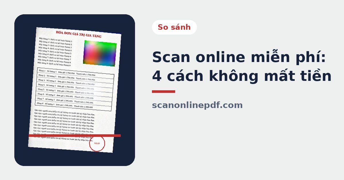 Scan online miễn phí, 4 cách scan giấy tờ không mất tiền
