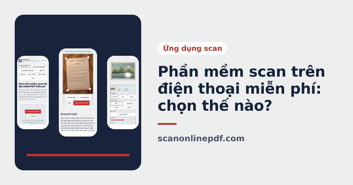Phần mềm scan trên điện thoại miễn phí