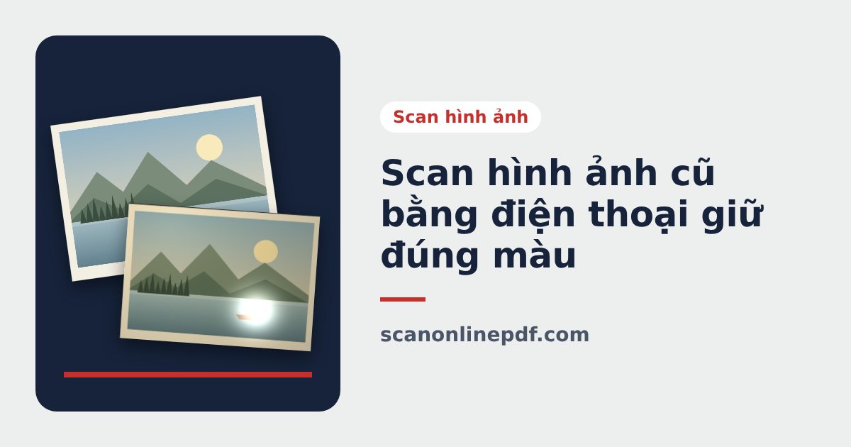 Scan hình ảnh cũ bằng điện thoại
