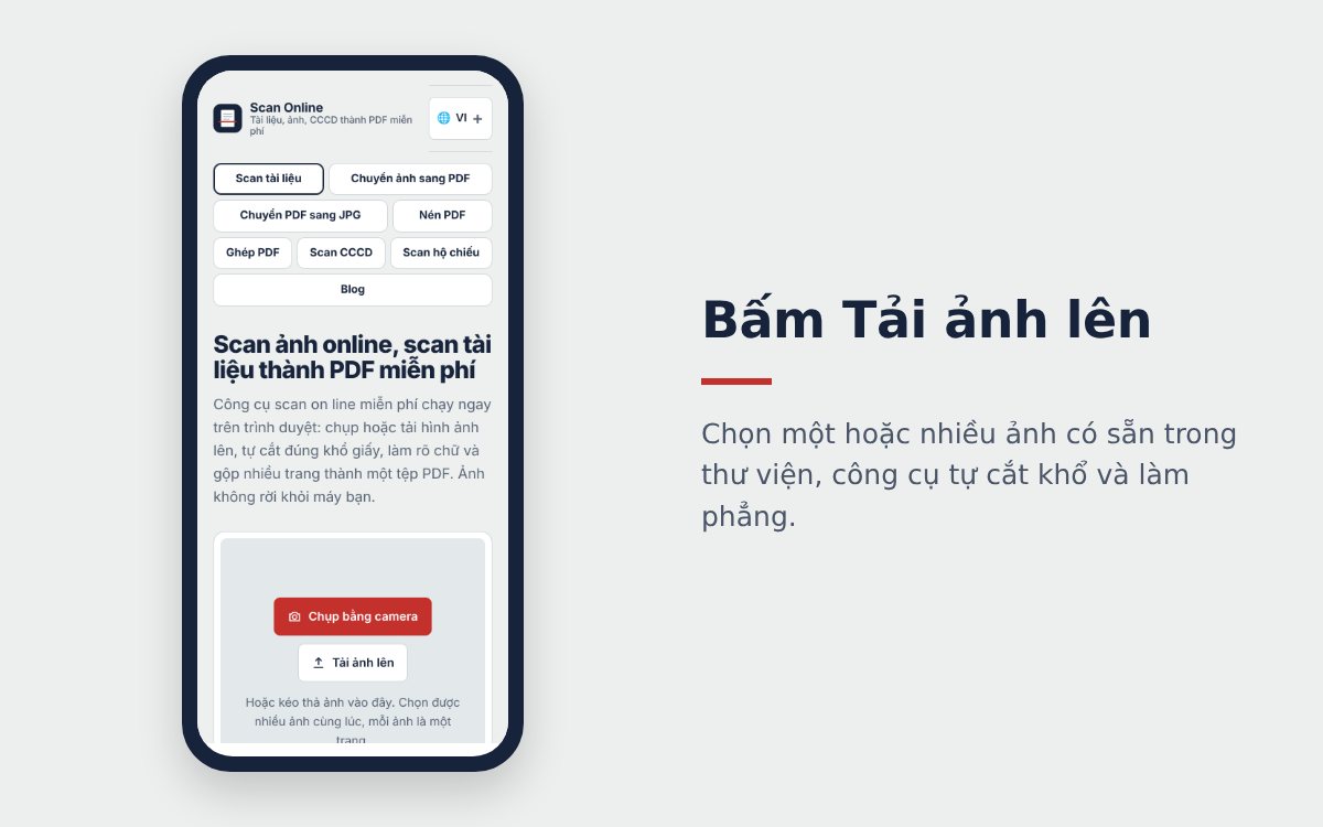 Bấm Tải ảnh lên để scan ảnh có sẵn trên điện thoại